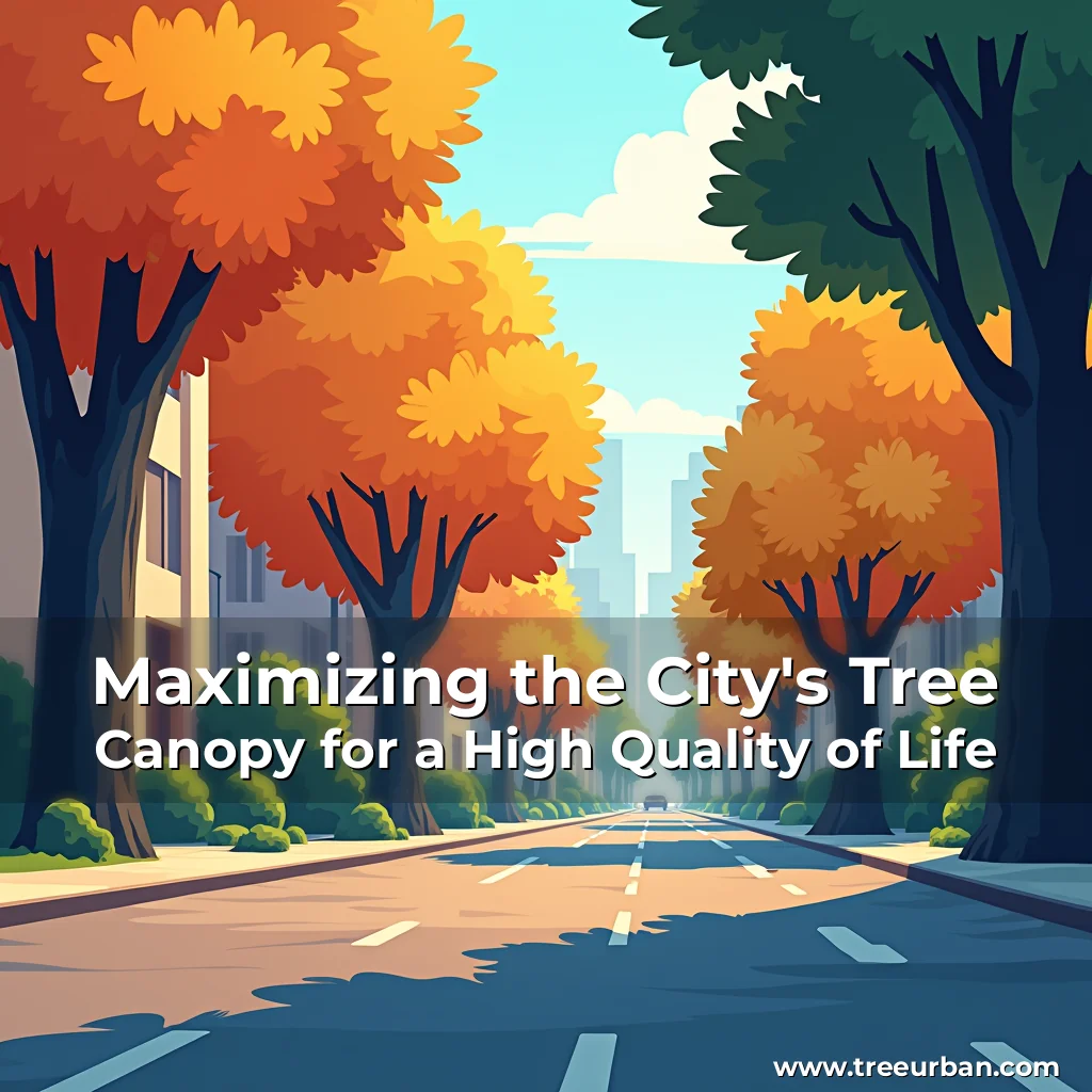 Read more about the article Maximizing the City’s Tree Canopy for a High Quality of Life