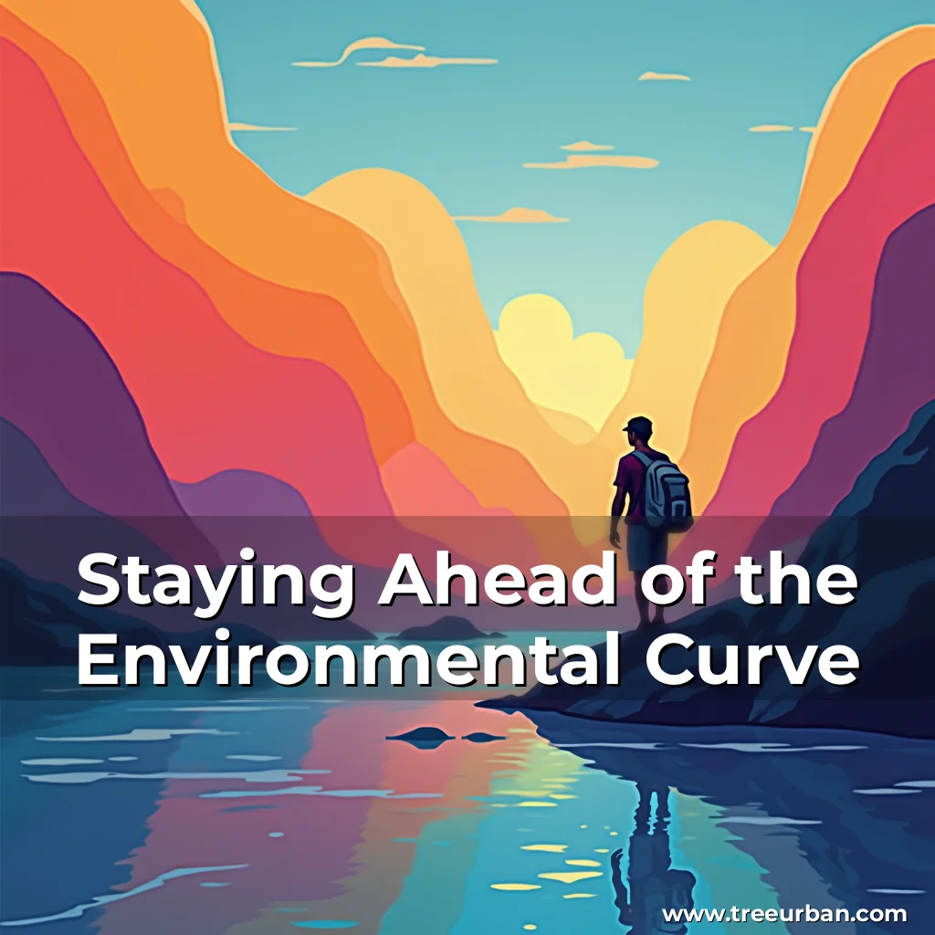 Read more about the article Staying Ahead of the Environmental Curve